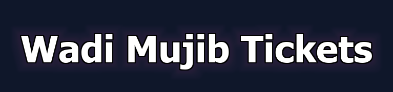 Wadi Mujib Tickets